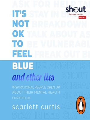 cover image of It's Not OK to Feel Blue (and other lies)